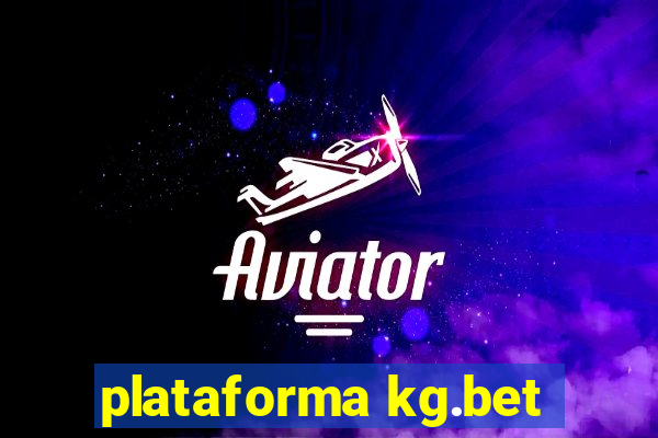 plataforma kg.bet